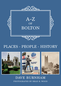 Paperback A-Z of Bolton: Places-People-History Book