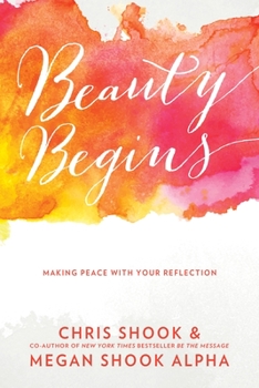 Paperback Beauty Begins: Making Peace with Your Reflection Book