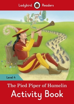 Paperback The Pied Piper Activity Book: Ladybird Readers Level 4 Book