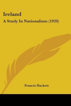 Paperback Ireland: A Study In Nationalism (1920) Book