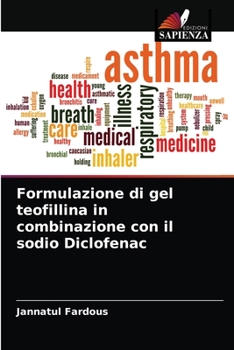 Paperback Formulazione di gel teofillina in combinazione con il sodio Diclofenac [Italian] Book