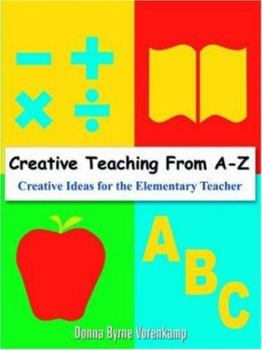 Paperback Creative Teaching From A-Z Book