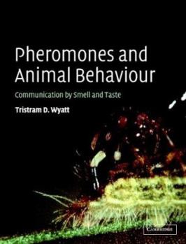 Hardcover Pheromones and Animal Behaviour: Communication by Smell and Taste Book