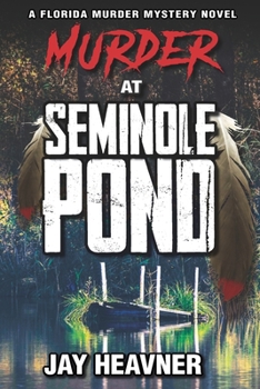 Paperback Murder at Seminole Pond: Florida Murder Mystery Novel Series Book