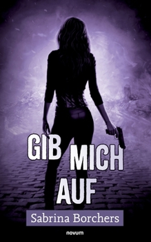 Paperback Gib mich auf [German] Book