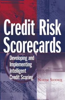 Hardcover Credit Risk Scorecards: Developing and Implementing Intelligent Credit Scoring Book