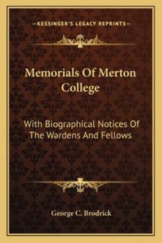 Paperback Memorials Of Merton College: With Biographical Notices Of The Wardens And Fellows Book