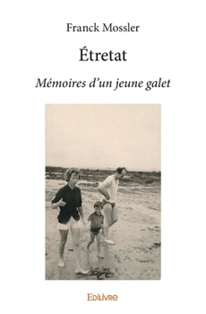 Paperback Étretat: Mémoires d'un jeune galet [French] Book