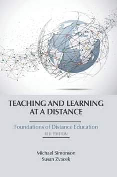 Hardcover Teaching and Learning at a Distance: Foundations of Distance Education, 8th Edition Book