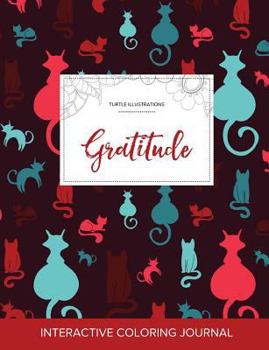 Paperback Adult Coloring Journal: Gratitude (Turtle Illustrations, Cats) Book