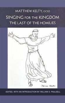 Paperback Singing for the Kingdom: The Last of the Homilies Volume 15 Book