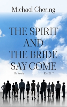 Paperback The Spirit and the Bride Say Come Book