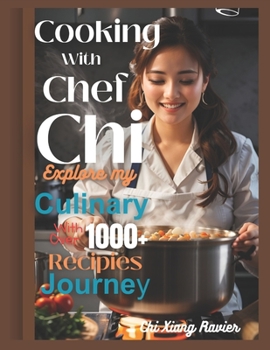 Paperback Cooking with chef chi: Explore my cooking journey with over 1000+ Recipes Book