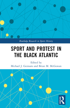 Hardcover Sport and Protest in the Black Atlantic Book