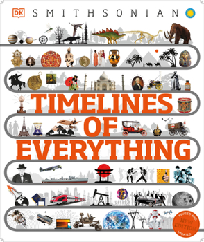 Hardcover Timelines of Everything: From Woolly Mammoths to World Wars Book