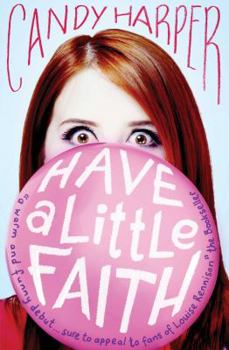 Have a Little Faith - Book #1 of the Faith