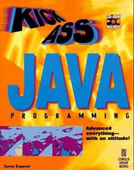 Paperback Kickass Java Programming: Cutting-Edge Java Techniques With an Attitude Book