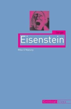 Sergei Eisenstein (Reaktion Books - Critical Lives) - Book #3 of the  