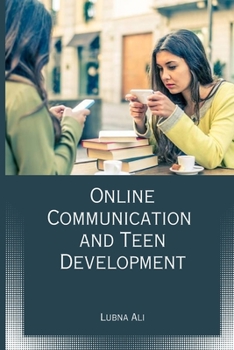 Paperback Online Communication and Teen Development Book