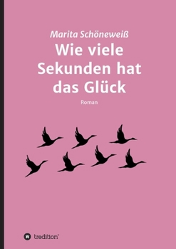Paperback Wie viele Sekunden hat das Glück [German] Book