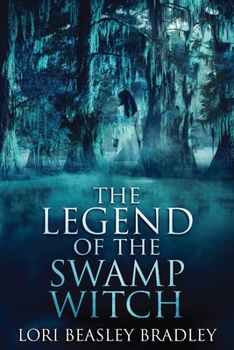 Paperback The Legend Of The Swamp Witch [Large Print] Book