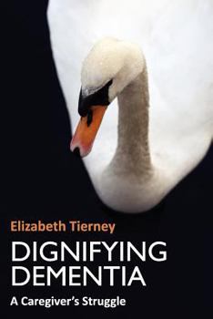 Paperback Dignifying Dementia Book