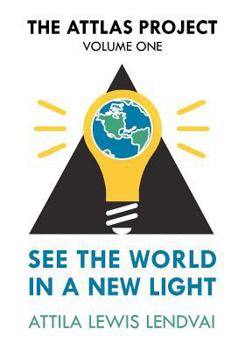 Paperback The Attlas Project: See the World in a New Light Book