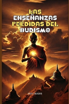Paperback Las enseñanzas perdidas del budismo [Spanish] Book