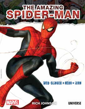 Hardcover The Amazing Spider-Man: Web-Slinger, Hero, Icon Book