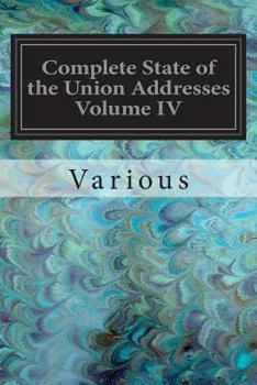 Complete State of the Union Addresses Volume IV: Warren Harding-Dwight "ike" Eisenhower