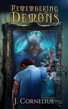 Remembering Demons (The God Cycle) - Book #1 of the God Cycle