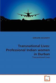 Paperback Transnational Lives: Professional Indian women in Durban Book