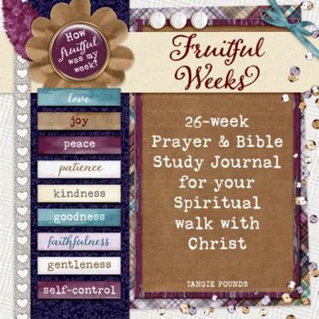 Paperback Fruitful Weeks 26-Week Devotional Prayer & Bible Study Journal for Your Spiritual Walk with Christ: Scriptures, Devotionals, Lined Pages, Poems, Puzzles, Prompts, Trivia and More! Book