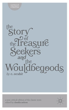 The Story of the Treasure Seekers AND The Wouldbegoods