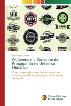 Paperback Os Jovens e o Consumo da Propaganda no Universo Midiático [Portuguese] Book