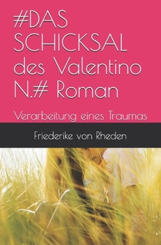 Paperback #DAS SCHICKSAL des Valentino N.#: Verarbeitung eines Traumas [German] Book