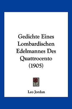 Paperback Gedichte Eines Lombardischen Edelmannes Des Quattrocento (1905) [German] Book