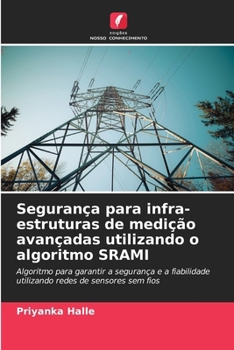 Paperback Segurança para infra-estruturas de medição avançadas utilizando o algoritmo SRAMI [Portuguese] Book