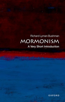 Mormonism: A Very Short Introduction (Very Short Introductions) - Book  of the Oxford's Very Short Introductions series
