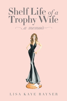 Paperback Shelf Life of a Trophy Wife Book