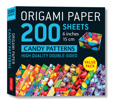 Misc. Origami Paper 200 Sheets Candy Patterns 6 (15 CM): Tuttle Origami Paper: Double Sided Origami Sheets Printed with 12 Different Designs (Instructions f Book