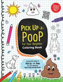 Paperback Pick Up a Poop for Your Neighbor Activity Book: Packed with Fun Games, Activities and Pages to Color! Book
