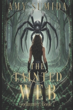 The Tainted Web - Book #7 of the Godhunter