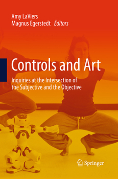 Paperback Controls and Art: Inquiries at the Intersection of the Subjective and the Objective Book