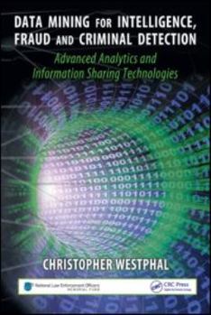 Hardcover Data Mining for Intelligence, Fraud & Criminal Detection: Advanced Analytics & Information Sharing Technologies Book