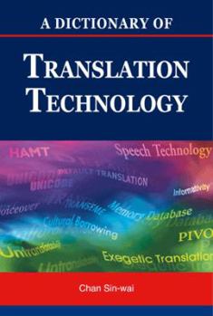 Hardcover A Dictionary of Translation Technology Book