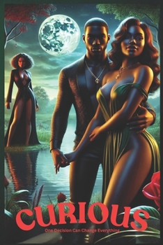 Paperback Curious: One Decision Can Change Everything Book