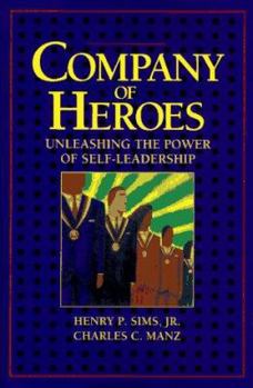 Hardcover Company of Heroes: Unleashing the Power of Self-Leadership Book