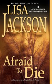 Afraid to Die - Book #4 of the Alvarez & Pescoli