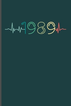 1989: Cool Animated Hearthbeat Design Personalized Birthday Gift For Men & Women Born in 1989 Blank Journal (6"x9") Dot Grid Notebook to write in